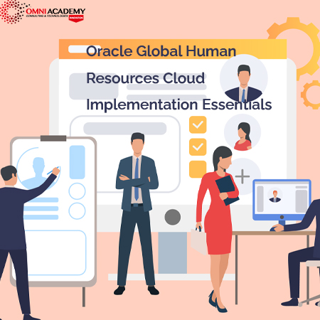 Oracle Global Human Resources Cloud  Implementation Essentials