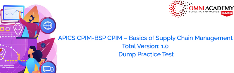 modder Het beste Supermarkt APICS CPIM-BSP CPIM - Basics of Supply Chain Management Total Version: 1.0  Exam Dump Practice Test in United States, New York, New Jersey, Chicago,  Dallas