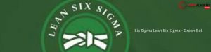 Six Sigma green belt