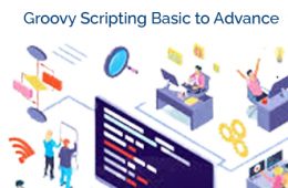 Groovy Scripting Basic to Advance .