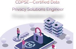 CDPSE—Certified Data Privacy Solutions Engineer