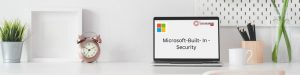 Microsoft Built in Security