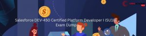 Salesforce DEV-450 Certified Platform Developer I (SU18) Exam Dump