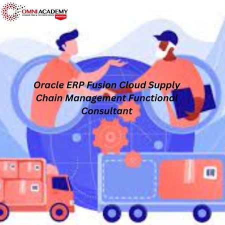Oracle ERP Fusion Cloud Supply Chain Management Functional Consultant