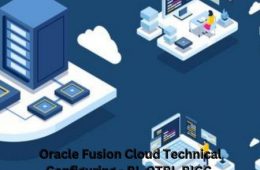 Oracle Fusion Cloud Technical Configuring - BI, OTBI, BICC, FRS, SmartView