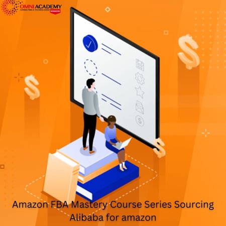 Amazon FBA Mastery Course Series Sourcing Alibaba for amazon