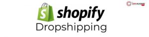 Complete Shopify Drop Shipping Course