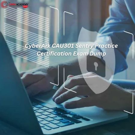 CyberArk CAU301 Sentry Practice Certification Exam Dump