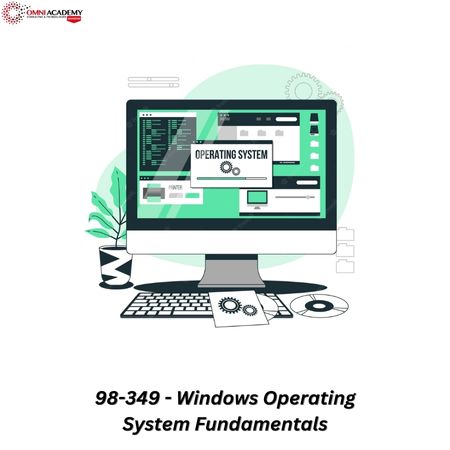 98-349 - Windows Operating System Fundamentals