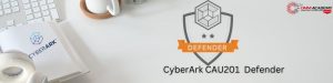 CyberArk CAU201 Defender