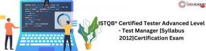 ISTQB® Certified Tester Advanced Level - Test Manager [Syllabus 2012]Certification Exam-Header