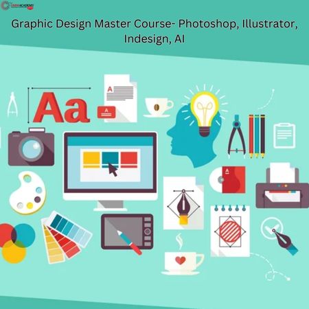 Graphic Design Master Course- Photoshop, Illustrator, Indesign, AI