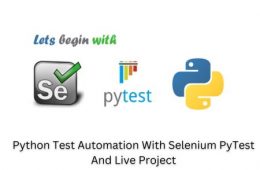 Python Test Automation With Selenium PyTest And Live Project
