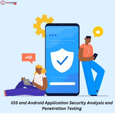 OS and Android Application Security Analysis and Penetration Testing