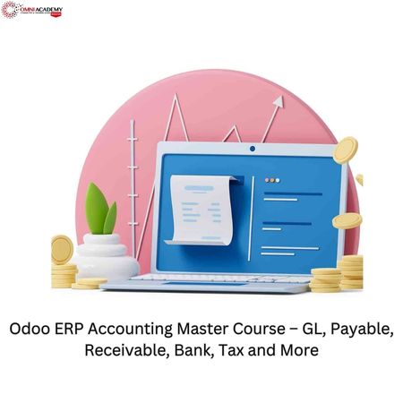 Odoo ERP Accounting Master Course – GL, Payable, Receivable, Bank, Tax and More