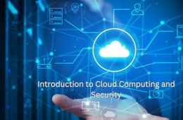 Introduction to Cloud Computing and Security