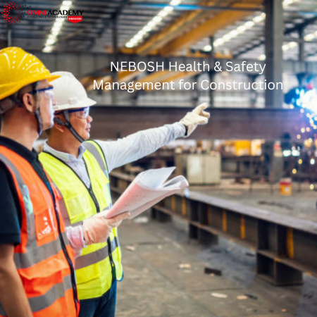 NEBOSH Health & Safety Management for Construction
